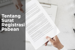 Read more about the article Tentang SRP (Surat Registrasi Pabean)